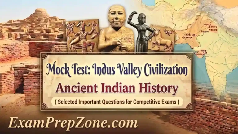 Indus Valley Civilization Mock Test - Ancient Indian History Mock Test